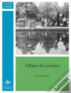 Objets De Cinéma ; De Marienbad À Fantômas