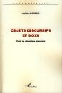 Objets Discursifs Et Doxa ; Essai De Sémantique Discursive - Preview