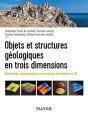 Objets Et Structures Géologiques En Trois Dimensions ; Observation, Interprétation Et Construction De Modèles En 3d - Preview