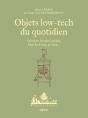 Objets Low-Tech Du Quotidien : Fabriquer Blender À Pédale, Frigo Du Désert, Germoir... - Preview