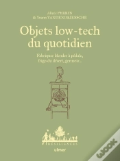 Capa do artigo Objets Low-Tech Du Quotidien : Fabriquer Blender À Pédale, Frigo Du Désert, Germoir...