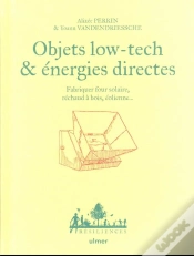 Capa do artigo Objets Low Tech & Énergies Directes : Fabriquer Four Solaire, Réchaud À Bois, Éolienne