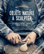 Objets Nature À Sculpter ; Ustensiles En Bois Simples, Utiles Et Design