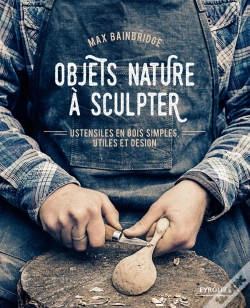 Capa do artigo Objets Nature À Sculpter ; Ustensiles En Bois Simples, Utiles Et Design