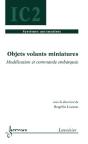 Objets Volants Miniatures ; Modélisation Et Commande Embarquée ; Traité Ic2, Série Systèmes Automatisés - Preview