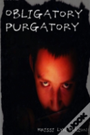 Obligatory Purgatory
