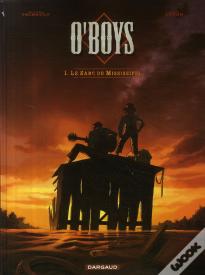 O'Boys Tome 1 : Le Sang Du Mississippi