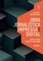 Obra Jornalística Impressa E Digital - Tutela Pelo Direito De Autor - Preview