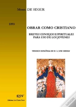 Capa do artigo Obrar Como Cristiano, Breves Consejos Espirituales Para Uso De Los Jóvenes