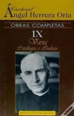 Capa do artigo Obras Completas De Ángel Herrera Oria. Ix: Varia. Catálogos E Índices