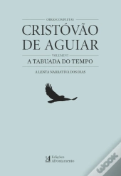 Obras Completas de Cristóvão de Aguiar - Volume VI