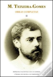 Obras Completas M. Teixeira-Gomes - Volume II
