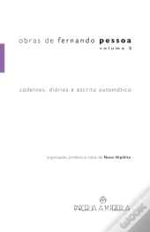 Obras de Fernando Pessoa Vol 2, Cadernos, Diários e Escrita Automática