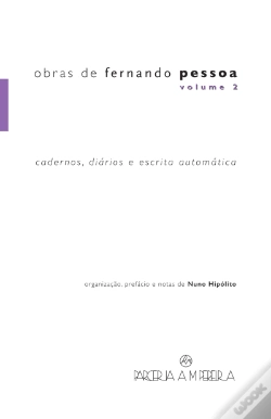 Capa do artigo Obras de Fernando Pessoa Vol 2, Cadernos, Diários e Escrita Automática