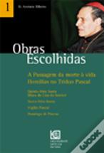 Obras Escolhidas - Vol. 1 - A Passagem da Morte à Vida