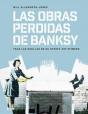 Obras Perdidas De Banksy, Las - Preview