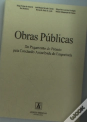 Capa do artigo Obras Publicas - do Pagamento do Prémio pela Conclusão Antecipada da Empreitada