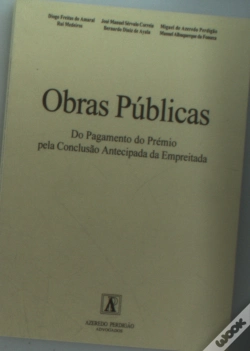 Capa do artigo Obras Publicas - do Pagamento do Prémio pela Conclusão Antecipada da Empreitada