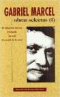 Obras Selectas De Gabriel Marcel. I: El Misterio Del Ser. El Dardo. La Sed. La Se¿Al De La Cruz - Preview