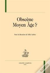 Obscène Moyen Age ?
