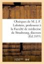 Obseques De M. J.-F. Lobstein, Professeur A La Faculte De Medecine De Strasbourg, Discours - Preview