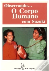 Observando o Corpo Humano com Suzuki