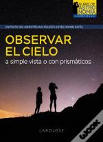 Observar El Cielo A Simple Vista O Con Prismaticos