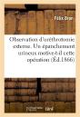 Observation D'Urethrotomie Externe. Un Epanchement Urineux Motive-T-Il Cette Operation - Preview