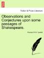 Observations And Conjectures Upon Some Passages Of Shakespeare. - Preview