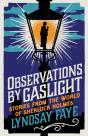 Observations By Gaslight - Preview