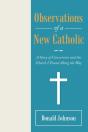 Observations Of A New Catholic - Preview