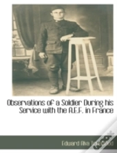 Observations Of A Soldier During His Ser