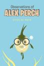 Observations Of Alex Perch - Preview