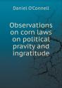 Observations On Corn Laws On Political Pravity And Ingratitude - Preview