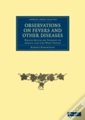 Observations On Fevers And Other Diseases