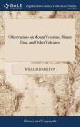 Observations On Mount Vesuvius, Mount Et - Preview