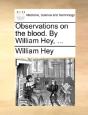 Observations On The Blood. By William He - Preview