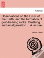Observations On The Crust Of The Earth,