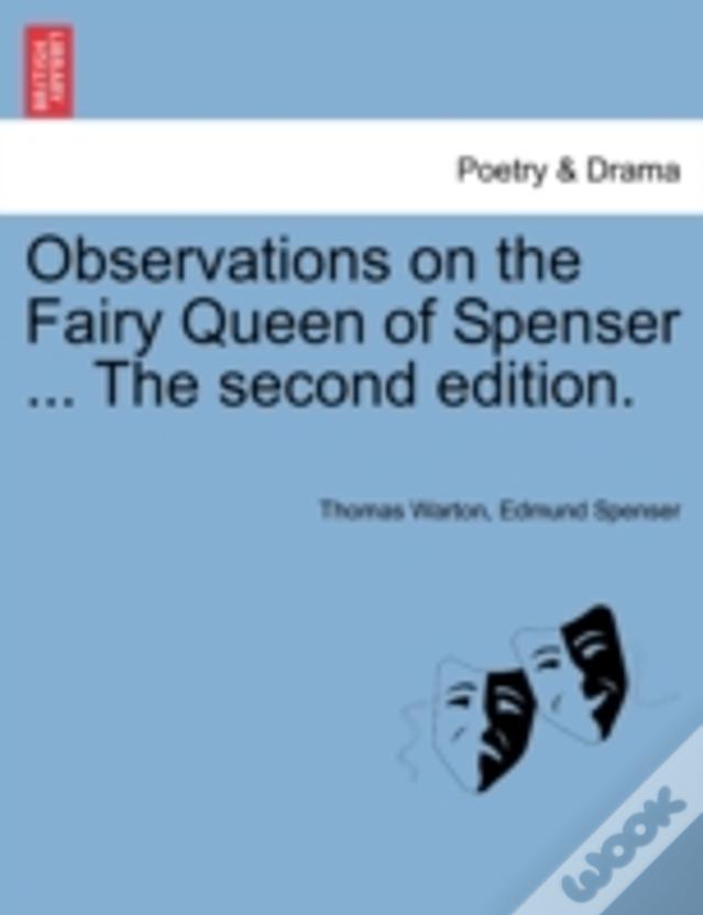 Observations On The Fairy Queen Of Spenser ... The Second Edition.