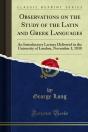 Observations On The Study Of The Latin And Greek Languages - Preview