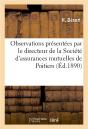 Observations Presentees Par Le Directeur De La Societe D'Assurances Mutuelles De Poitiers - Preview