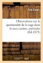 Observations Sur La Spontaneite De La Rage Dans La Race Canine, Memoire - Preview