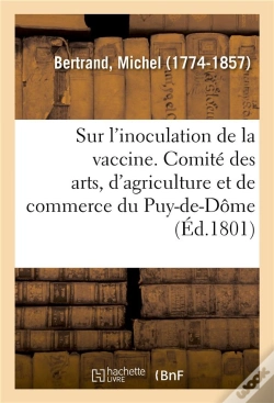 Capa do artigo Observations Sur L'Inoculation De La Vaccine - Comite Des Arts, D'Agriculture Et De Commerce Du Puy-