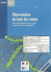 Capa do artigo Observatoire Du Bruit Des Routes ; Guide Methodologique Pour La Mise En Place Des Observatoires Dans