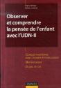 Observer Et Comprendre La Pensée De L'Enfant Avec L'Udn-Ii - Preview