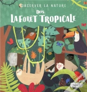 Capa do artigo Observer La Nature ; Dans La Forêt Tropicale
