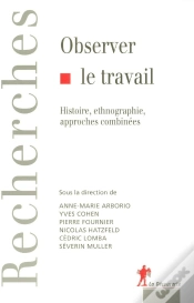 Capa do artigo Observer Le Travail Histoire, Ethnographie, Approches Combinées