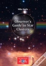 Observerâ€™S Guide To Star Clusters