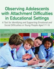 Observing Adolescents With Attachment Difficulties In Educational Settings