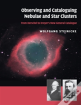 Observing And Cataloguing Nebulae And Star Clusters